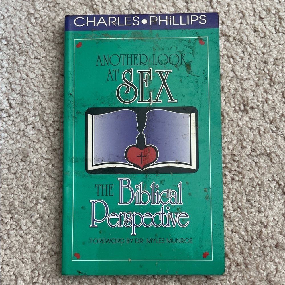 Another Look at Sex: The Biblical Perspective Book by Charles Phillips